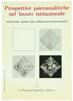 Prospettive Psicoanalitiche nel Lavoro Istituzionale. Vol. 5, N. 2. Luglio-Dicembre 1987