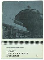 I Costi delle Centrali Nucleari (1954-1957). 1