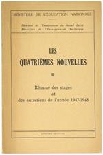 Les Quatriemes Nouvelles. Résumé des Stages et des Entretiens de l'Année 1947-194