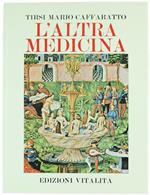 L' Altra Medicina. Volume III. I Protagonisti