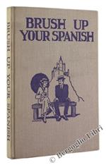 Brush Up Your Spanish (Refresque Usted su Espanol)