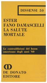 La Salute Mortale - le Contraddizioni del Boom Americano degli Anni '60