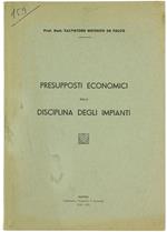 Presupposti Economici della Disciplina degli Impianti