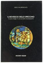 Il Rovescio Dello Specchio. Il Ruolo di Figlio in una Società di Senescenti