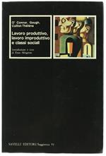 Lavoro Produttivo, Lavoro Improduttivo e Classi Sociali