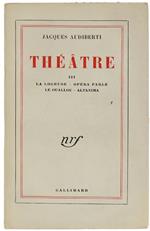 Theatre Iii: La Logeuse, Opéra Parlé, Le Ouallou, Altanima