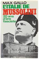 L' Italie De Mussolini. 20 Ans D'ère Fasciste
