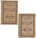 Piccola Storia Della Pedagogia. Parte I: Sviluppo Storico Dell'ideale Educativo. Parte Ii: La Riflessione Pedagogica Nell'epoca Moderna