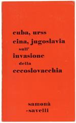 Cuba, Urss, Cina, Jugoslavia Sull'invasione Della Cecoslovacchia