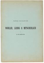 Notizie Biografiche Su Wohler, Liebig E Mitscherlich