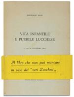 Vita Infantile E Puerile Lucchese. A Cura Di Guglielmo Lera