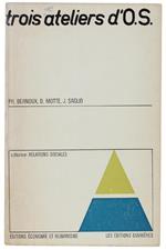 Trois Ateliers D'O.S Di: Bernoux Ph., Motte D., Saglio J.