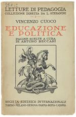 Educazione E Politica. Pagine Scelte A Cura Di Arturo Beccari