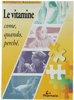 Le Vitamine. Come, Quando, Perchè