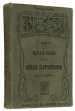 Manuale Pratico Per L'Operaio Elettrotecnico. Seconda Edizione Con 265 Incisioni