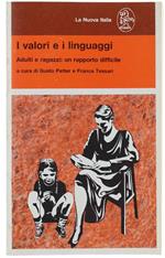I Valori E I Linguaggi. Adulti E Ragazzi: Un Rapporto Difficile