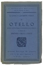 Otello. Guida Attraverso Il Dramma E La Musica. Le Opere Di Giuseppe Verdi - Ii