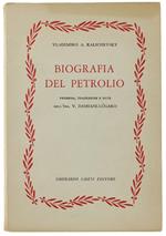 Biografia Del Petrolio. Premessa, Traduzione E Note Di V.Damiani-Lugaro, Di: Kalichevsky Valdimiro A.