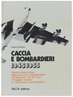Caccia E Bombardieri 1945/1955