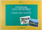 Itinerari Della Memoria. Va' Pensiero. 54 Immagini Per Viaggiare Nel Tempo, 54 Idee Week-End In Piemonte - Liguria - Valle D'Aosta