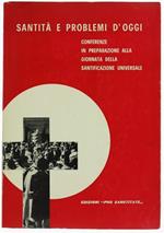 Santita' E Problemi D'Oggi. Conferenze In Preparazione Alla Giornata Della Santificazione Universale. Volume Ii: Anni 1961-1964