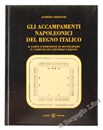 Gli Accampamenti Napoleonici Del Regno Italico. Il Campo D'Istruzione Di Montechiaro E I Campi Di San Gottardo E Majano