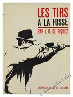 Les Tirs A La Fosse Di: De Riquez L.R.