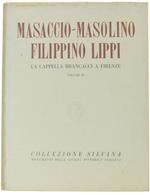 Masaccio. Masolino. Filippino Lippi. La Cappella Brancacci A Firenze. Vol. Ii