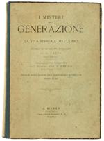 I Misteri Della Generazione E La Vita Sessuale Dell'Uomo. Studio Di Medicina Popolare