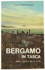 Bergamo In Tasca. Guida Pratica Della Città
