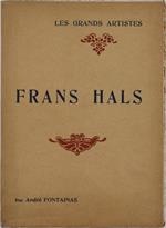 Frans Hals. Biographie Critique