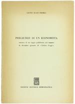 Pregiudizi Di Un Economista. Valutazioni Sulle Teorie Economiche E Sulle Istituzioni Politiche Nella 