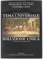 Tema Universale: Soluzione Unica. Leonardo Da Vinci, L'Ultima Cena