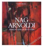 Nag Arnoldi. Disegno Per La Scultura