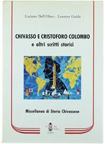 Chivasso E Cristoforo Colombo E Altri Scritti Storici. Miscellanea Di Storia Chivassese