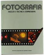 Fotografia. Mezzi E Tecnica Espressiva