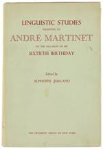 Linguistic Studies Presented To Andrè Martinet On The Occasion Of His Sixtieth Birthday By His Colleagues, Students, Friends. First Volume: General Linguistics