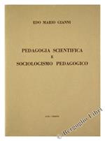 Pedagogia Scientifica E Sociologismo Pedagogico