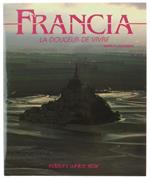 Francia. La douceur de vivre. Ediz. illustrata