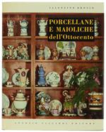 Porcellane E Maioliche Italiane Dell'Ottocento