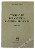 Tecnologia Dei Materiali E Chimica Applicata. Parte Terza