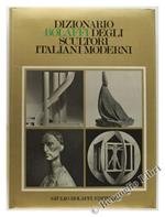 Dizionario Bolaffi Degli Scultori Italiani Moderni