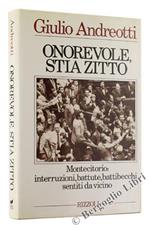 Onorevole, stia zitto