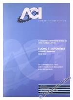 L' Uomo E L'Automobile. Attualità E Prospettive Per Il 2000. X Convegno Commissione Tecnica Aci / Anfia / Unrae / Ancma