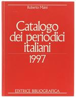 Catalogo dei periodici italiani 1997. Con il rapporto 1997 sulla produzione di periodici in Italia