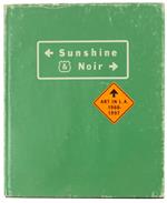 Sunshine & Noir. Art In L.A. 1960-1997