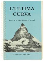 L' Ultima Curva. Prete A Sessantacinque Anni