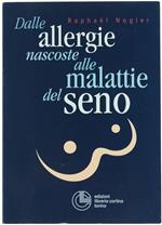 Dalle allergie nascoste alle malattie del seno