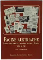 Pagine Austriache A Vienna. Stampa E Letteratura In Lingua Tedesca A Gorizia Fino Al 1915