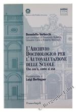 L' archivio docimologico per l'autovalutazione della scuola. Che cos'è, come si usa. Con CD-ROM